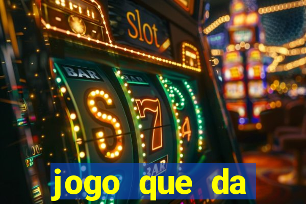 jogo que da dinheiro sem precisar depositar
